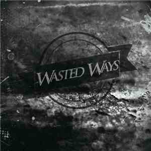 Wasted Ways - Demo album