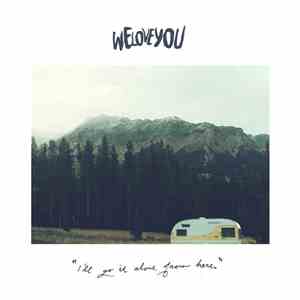 We Love You  - I'll Go It Alone From Here album