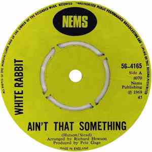 White Rabbit  - Ain't That Something / I'll Do The Rest album