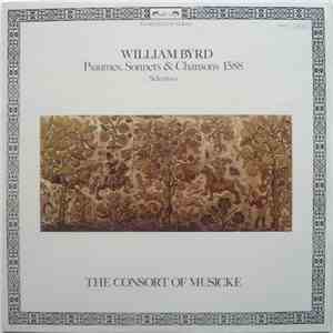 William Byrd - The Consort Of Musicke, Anthony Rooley - Psalmes, Sonets & Songs, 1588, Selection album