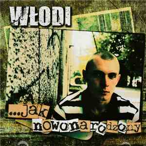 Włodi - ...Jak Nowonarodzony album