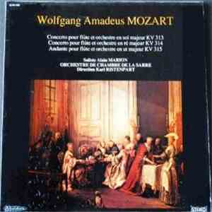 Wolfgang Amadeus Mozart - Alain Marion, L'orchestre de Chambre de la Sarre , Direction Karl Ristenpart - Concerto Pour Flûte Et Orchestre En Sol Majeur KV 313 / Concerto Pour Flûte Et Orchestre En Ré Majeur KV 314 / Andante Pour Flûte Et Orchestre En Ut M album