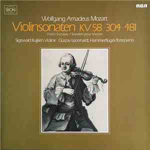 Wolfgang Amadeus Mozart - Sigiswald Kuijken, Gustav Leonhardt - Violinsonaten KV 58 · 304 · 481 = Violin Sonatas = Sonatas Pour Violon album