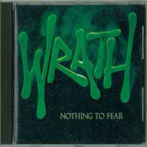 Wrath  - Nothing To Fear album