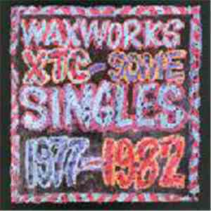 XTC - Waxworks: Some Singles 1977-1982 album
