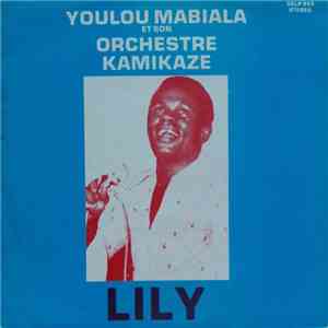 Youlou Mabiala et Son Orchestre Kamikaze - Lily album