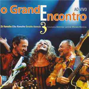 Zé Ramalho, Elba Ramalho, Geraldo Azevedo - O Grande Encontro 3 album