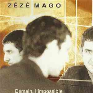 Zézé Mago - Demain, L'Impossible album