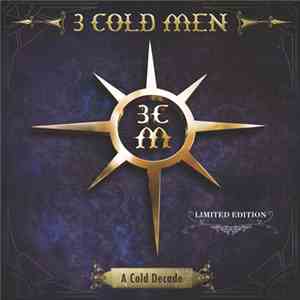 3 Cold Men - A Cold Decade album