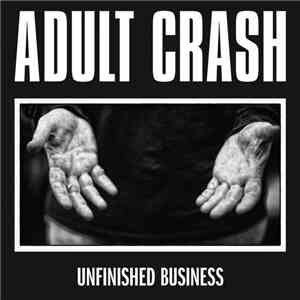 Adult Crash - Unfinished Business album