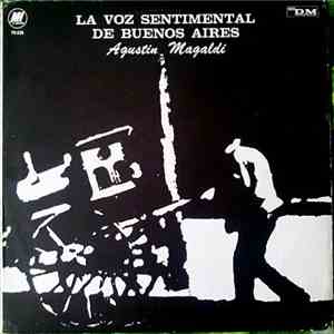 Agustín Magaldi - La Voz Sentimental De Buenos Aires album