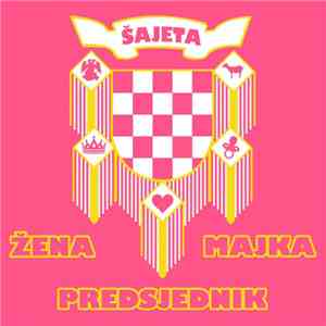 Šajeta - Žena, Majka, Predsjednik album