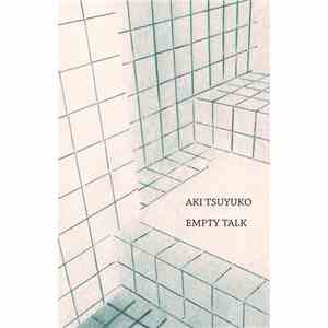 Aki Tsuyuko - Empty Talk album