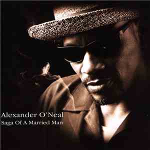 Alexander O'Neal - Saga Of A Married Man album