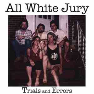 All White Jury - Trials And Errors album