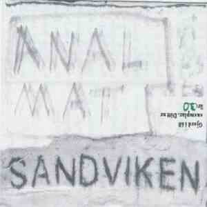 Anal Mat - Sandviken album