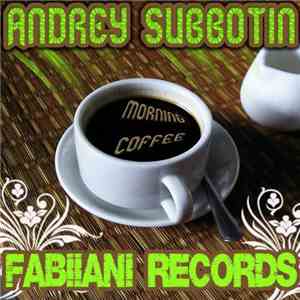 Andrey Subbotin  - Morning Coffee album