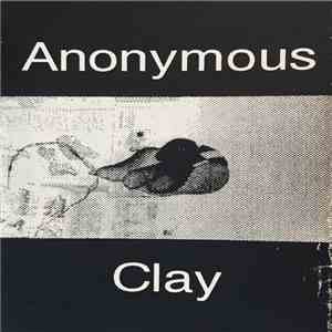 Anonymous Clay - Anonymous Clay album