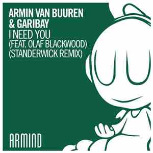 Armin van Buuren & Garibay Feat. Olaf Blackwood - I Need You (Standerwick Remix) album