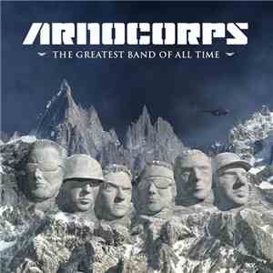 Arnocorps - The Greatest Band Of All Time album