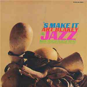 Art Blakey & The Jazz Messengers - 'S Make It album