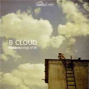 B Cloud - Freedom / Wings Of Life album