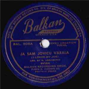 Balkan Recording Orch. - Ja Sam Jovicu Varala / Oj Marice Dušo album