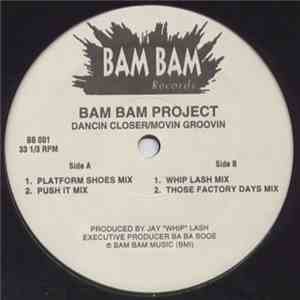 Bam Bam Project - Dancin Closer / Movin Groovin album