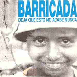 Barricada - Deja Que Esto No Acabe Nunca album