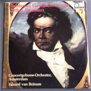Beethoven / Arthur Grumiaux / Concertgebouw-Orchester, Amsterdam - Eduard van Beinum - Violinkonzert Op. 61 album