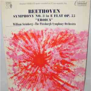 Beethoven, William Steinberg, The Pittsburgh Symphony Orchestra - Symphony No. 3 In E Flat Op. 55 "Eroica" album