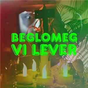Beglomeg - Vi Lever album
