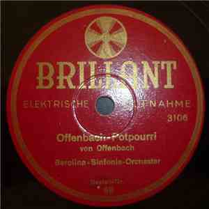 Berolina Sinfonie-Orchester, Jazz-Sinfonie-Orchester Joe London - Offenbach Potpourri / Der kleine Zeisig Spricht album