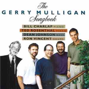 Bill Charlap, Ted Rosenthal, Dean Johnson , Ron Vincent - The Gerry Mulligan Songbook album