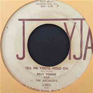 Billy Young  And The Arcaleo's - Tell Me You'll Hold On / I Wonder What She's Doing album