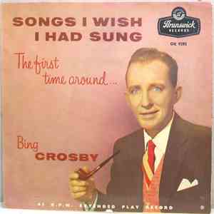 Bing Crosby - Songs I Wish I Had Sung The First Time Around... Part Three album