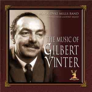 Black Dyke Mills Band - The Music Of Gilbert Vinter album