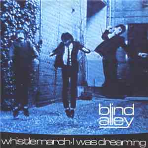 Blind Alley  - Whistle March / I Was Dreaming album