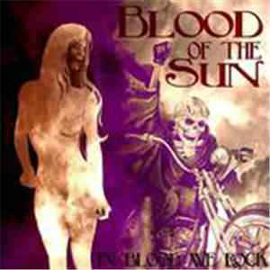 Blood Of The Sun - In Blood We Rock album