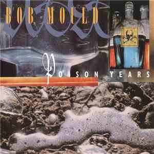 Bob Mould - Poison Years album
