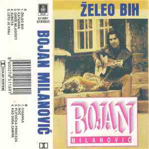 Bojan Milanović - Želeo Bih album