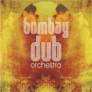 Bombay Dub Orchestra - Bombay Dub Orchestra album