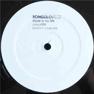 Bongoloverz - Music Is My Life album