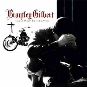 Brantley Gilbert - Halfway To Heaven album