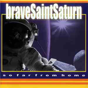 Brave Saint Saturn - So Far From Home album