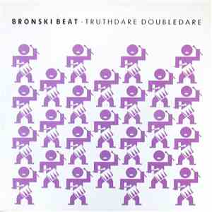 Bronski Beat - Truthdare Doubledare album