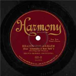 Brown-Morris Orchestra - Headin' For Harlem / I Left My Sugar Standing In The Rain album