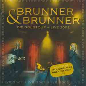 Brunner & Brunner - Die Goldtour - Live 2002 album