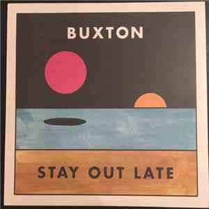 Buxton - Stay Out Late album