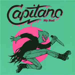 Capitano  - My Bad album